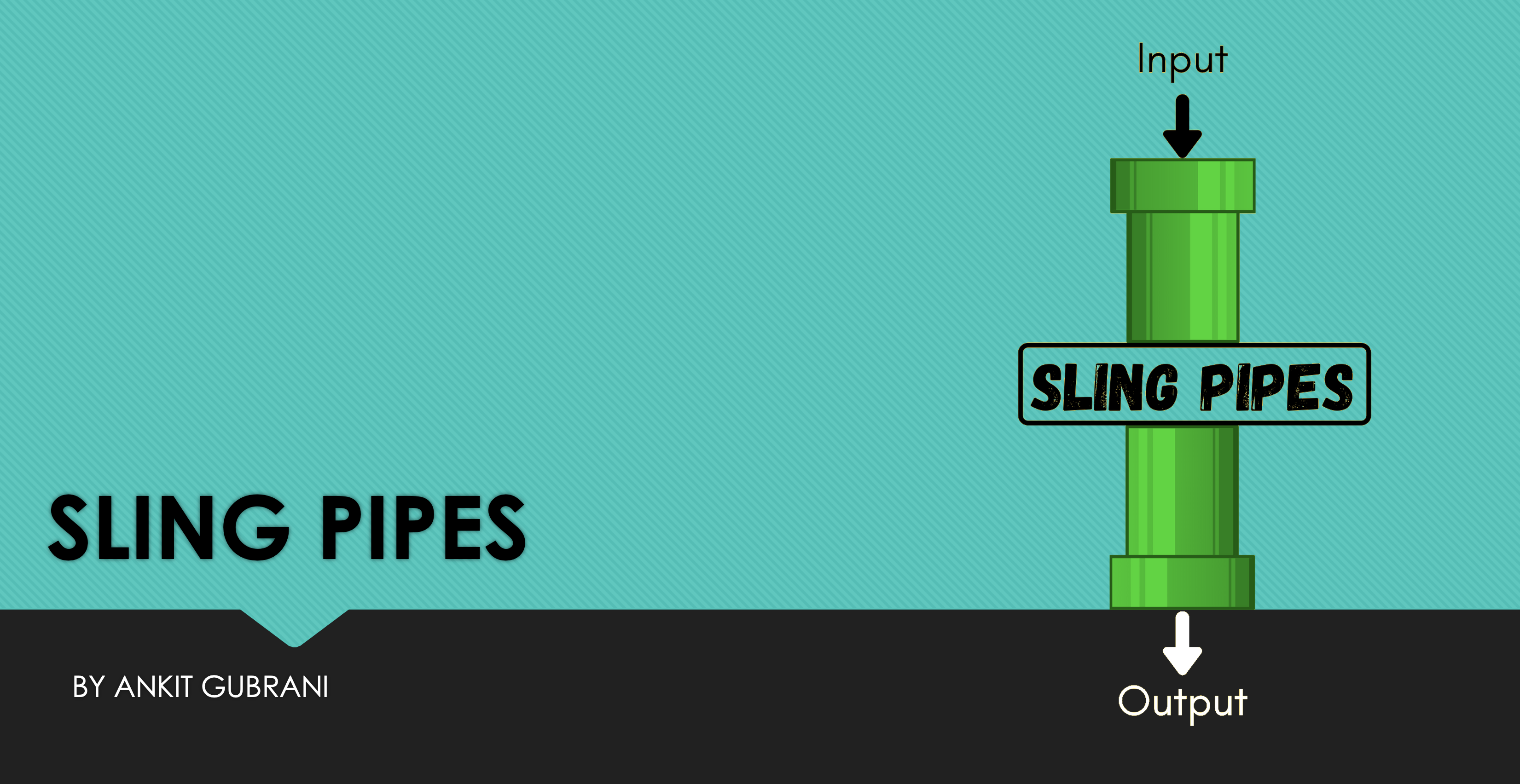 Sling Pipes